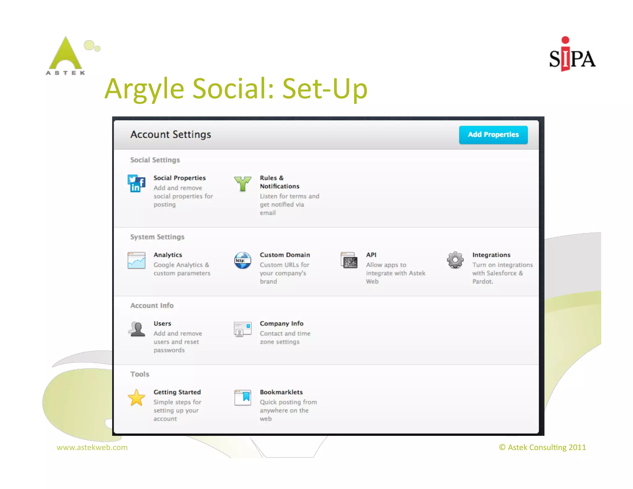 Argyle	
  Social:	
  Set-­‐Up	
  




www.astekweb.com	
                              ©	
  Astek	
  Consul3ng	
  2011	
  
 