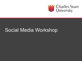 Social Media Workshop




                        DIVISION OF MARKETING
 