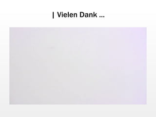 | Vielen Dank ... 