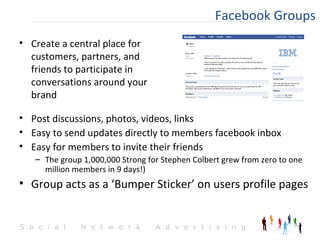 <ul><li>Post discussions, photos, videos, links </li></ul><ul><li>Easy to send updates directly to members facebook inbox ...