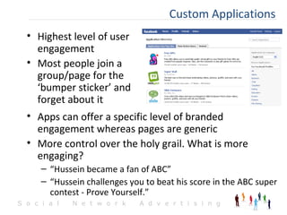 <ul><li>Apps can offer a specific level of branded engagement whereas pages are generic </li></ul><ul><li>More control ove...
