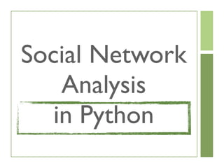 europython talk: social network analysis con python... Social network-analysis-in-python | PDF