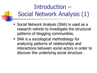 Social Network Analysis To Blog Based Online Communities | PPT