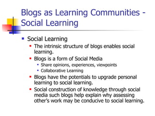 Assessing Learning Through Blog Social Network Analysis To Blog Based Online Communities | PPT