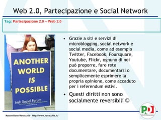 Web 2.0, Partecipazione e Social Network
Tag: Partecipazione 2.0 ~ Web 2.0



                                            ...