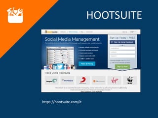 HOOTSUITE
https://hootsuite.com/it
 
