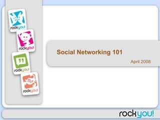 Social Networking 101  April 2008 