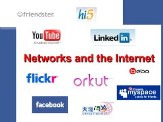 Networks   and the Internet   
