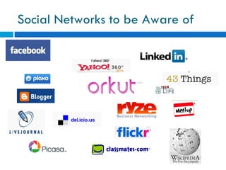 Social Networks to be Aware of 