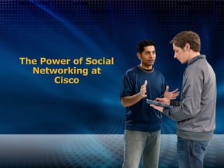 The Power of Social Networking at Cisco 