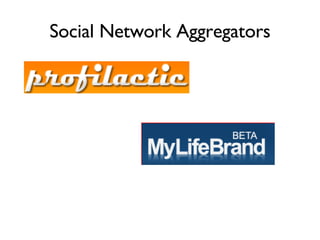 Social Network Aggregators 