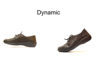 Dynamic 