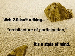 “ architecture of participation,”   