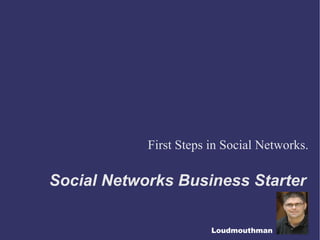 Social Networks Business Starter ,[object Object]