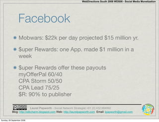 WebDirections South 2008 WDS08 - Social Media Monetization




                 Facebook
                  Mobwars: $22k p...