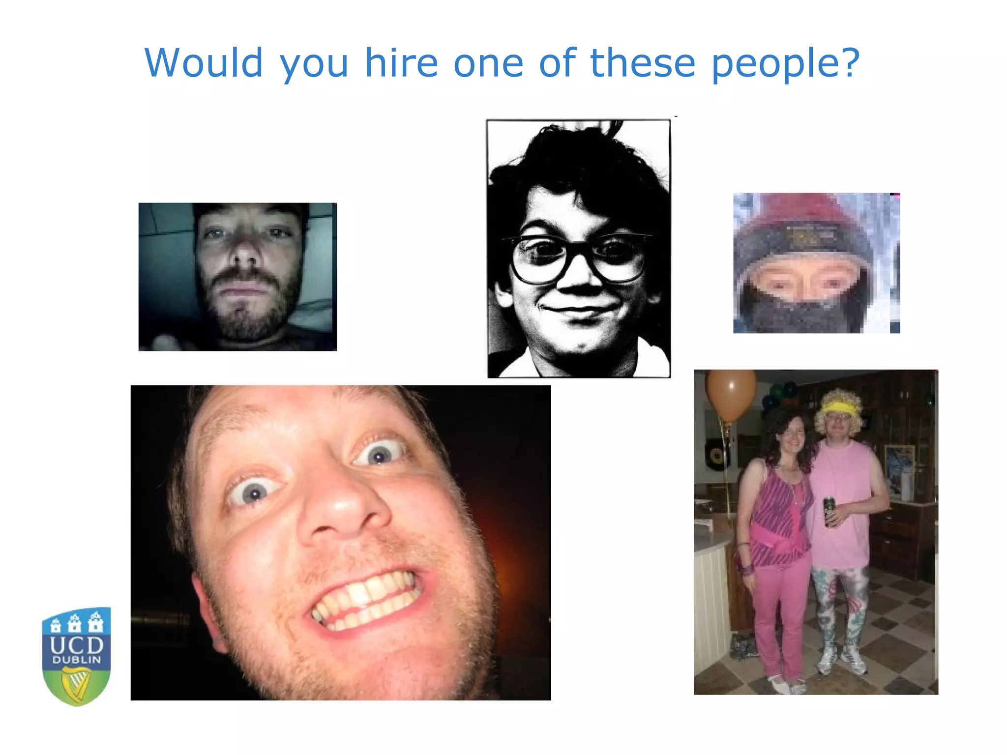 Would you hire one of these people? 