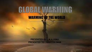 WARMING UP THE WORLD
 