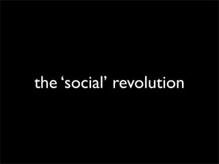 the ‘social’ revolution