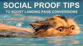 SOCIAL PROOF TIPS 
TO BOOST LANDING PAGE CONVERSIONS 
#RememberTheCravens 
Angie Schottmuller | Three Deep Marketing, 
 