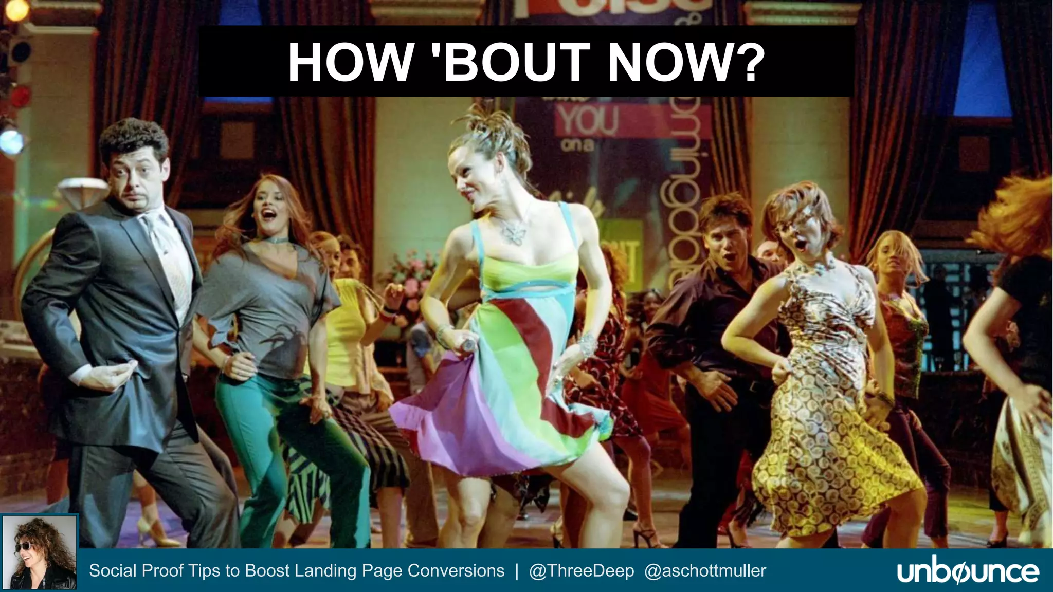 HOW 'BOUT NOW? 
Social Proof Tips to Boost Landing Page Conversions | @ThreeDeep @aschottmuller 
 