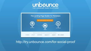 http://try.unbounce.com/for-social-proof 
