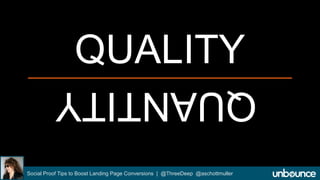 Social Proof Tips to Boost Landing Page Conversions | @ThreeDeep @aschottmuller 
 