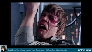 Social Proof Tips to Boost Landing Page Conversions | @ThreeDeep @aschottmuller 
 