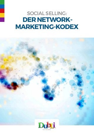 Social Selling:
Der Network-
Marketing-Kodex
 