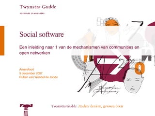 Social software Een inleiding naar 1 van de mechanismen van communities en open netwerken 