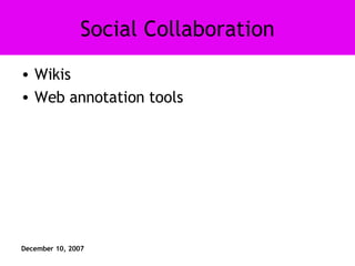 Social Collaboration Wikis Web annotation tools 