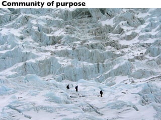 Community of purpose