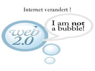 Internet verandert ! 