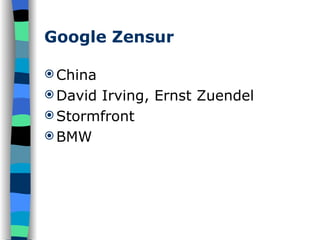 Google Zensur China David Irving, Ernst Zuendel Stormfront BMW 