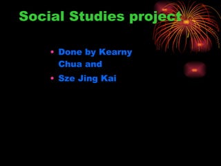 Social Studies project ,[object Object],[object Object]