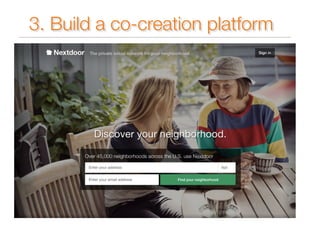 3. Build a co-creation platform 
 