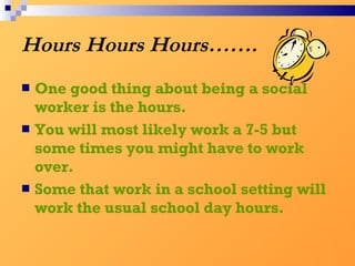 Hours Work Example People Social Worker Presentation Example | PPT
