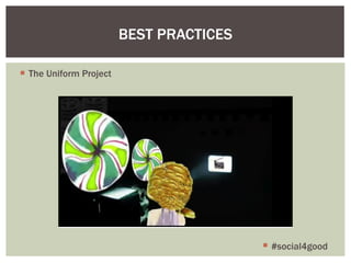 The Uniform Project BEST PRACTICES #social4good 