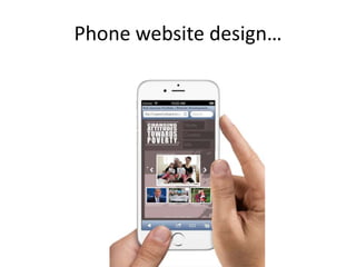 Phone website design…
 
