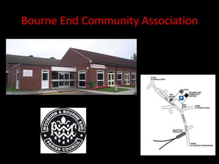 Bourne End Community Association
 