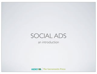 SOCIAL ADS
  an introduction
 