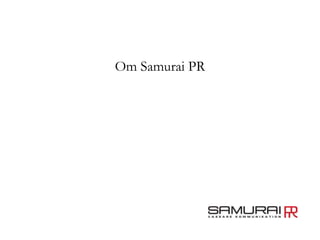 Om Samurai PR 
