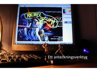 Ett anteckningsverktyg
 