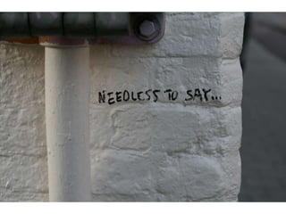 ”needless to say” by wrote CC (by, nc)
 