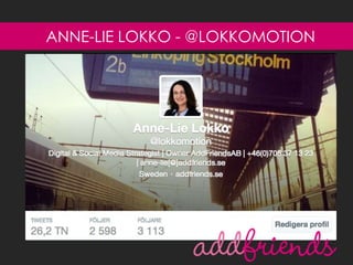 ANNE-LIE LOKKO - @LOKKOMOTION 
 