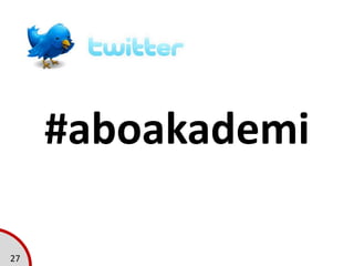 #aboakademi<br />27<br />