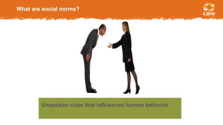 What are social norms?
Unspoken rules that influences human behavior
 