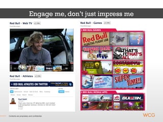 Engage me, don’t just impress me




Contents are proprietary and confidential.
 Contents are proprietary and confidential.
 