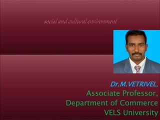 Dr.M.VETRIVEL,
Associate Professor,
Department of Commerce
VELS University
 