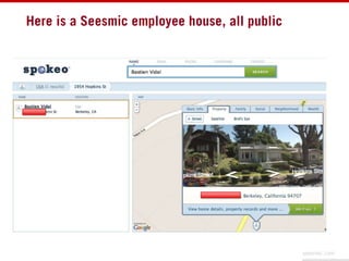 Here is a Seesmic employee house, all public,[object Object]