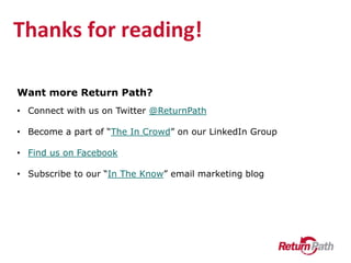 Double The ImpactEmail and social are don’t have to be competing marketing strategies.  Used together they can complement each other to drive response for both channels.  Look at your program holistically.Use your emails to drive sign-ups for social and use your social efforts to drive email subscriptions. Scan your whole website and all of your emails. Make it easy to share content from your emails using both email and social. Make it easy to share content from your social sites. Make sure it’s very clear to your user  what he or she will be sharing – an offer? An article, a whole email? A specific blog post or a link to the blog in general?  Finally make sure it’s clear to the recipients of the shared content what they will be clicking through to. The post or email should be specific.Make your content share worthy.  Email needs to be more interactive than ever.  And your social posts should encourage a conversation. Look to receive feedback and engage followers. 